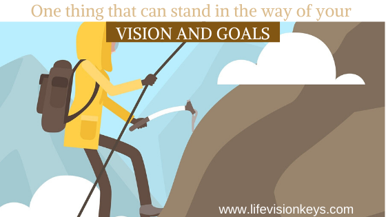 standing in the way of vision and goals